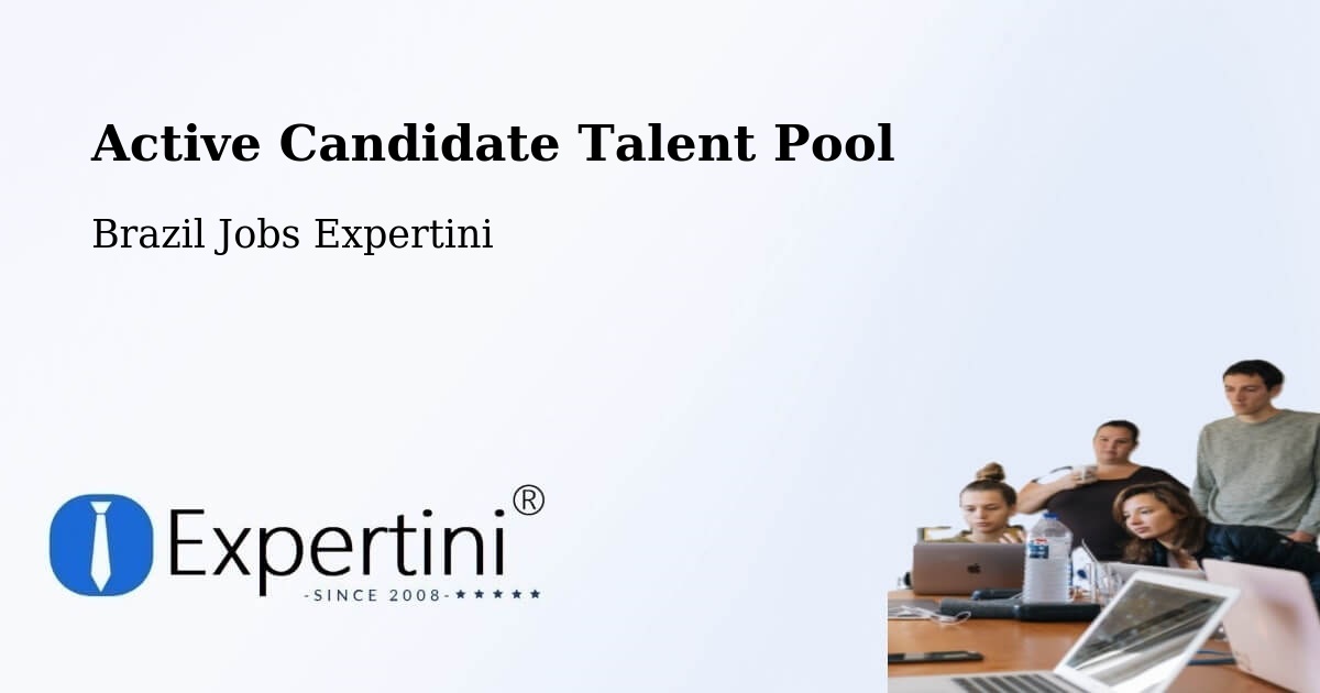 Active Candidate Talent Pool – Ibitinga - Brazil Jobs Expertini