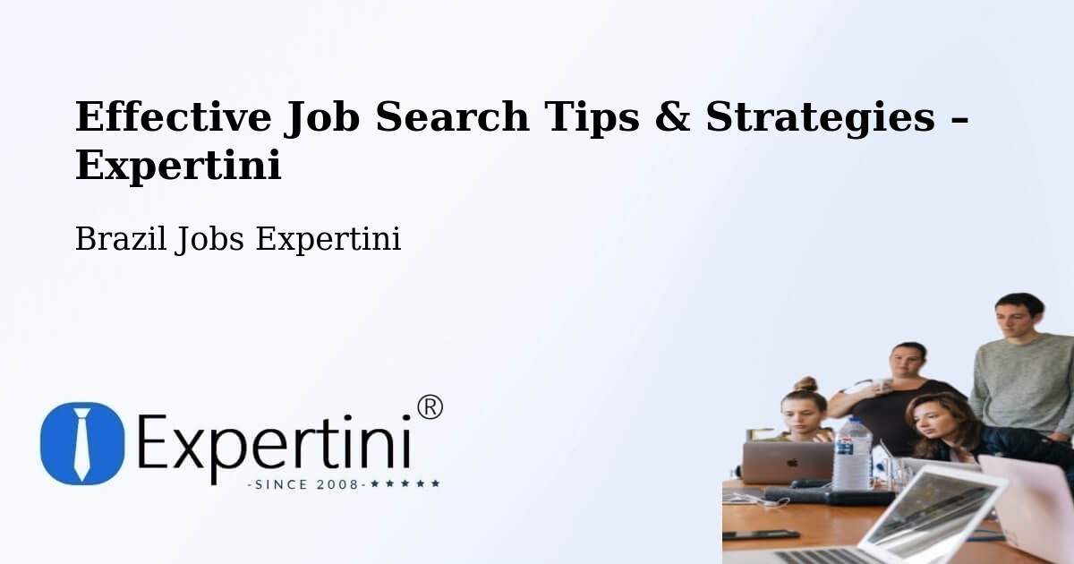 Job Search Tips & Strategies for Job Seekers – Ibitinga - Ibitinga, Brazil Jobs Expertini