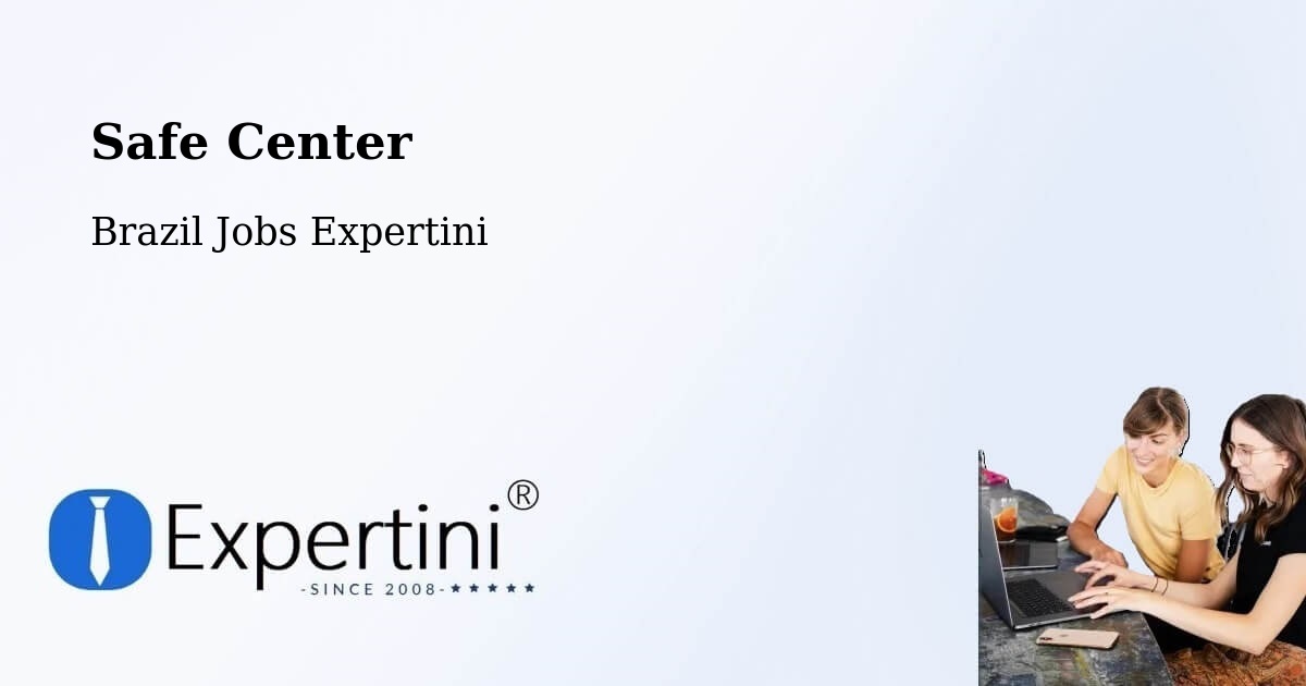 Safety Center – Ibitinga - Brazil Jobs Expertini